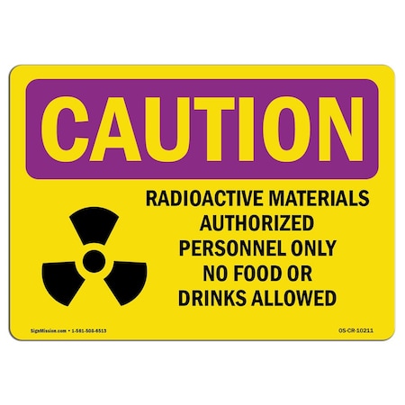 Signmission OSHA RADIATION Sign, Radioactive Materials Authorized, 24in X 18in Decal, 18" H, 24" W, Landscape OS-CR-D-1824-L-10211
